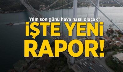 Yılın son günü hava nasıl olacak? Meteoroloji yeni raporunu yayımlandı
