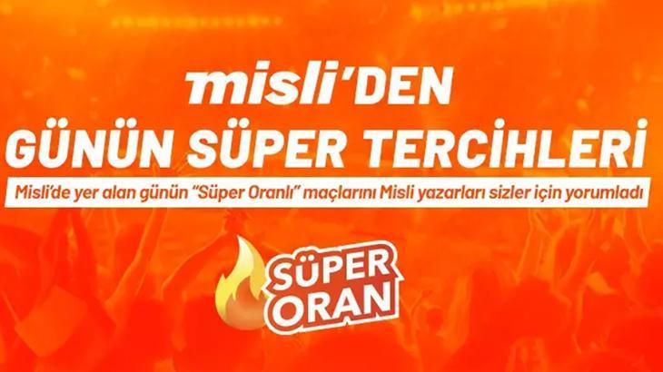 Misli’den Günün Süper Tercihleri