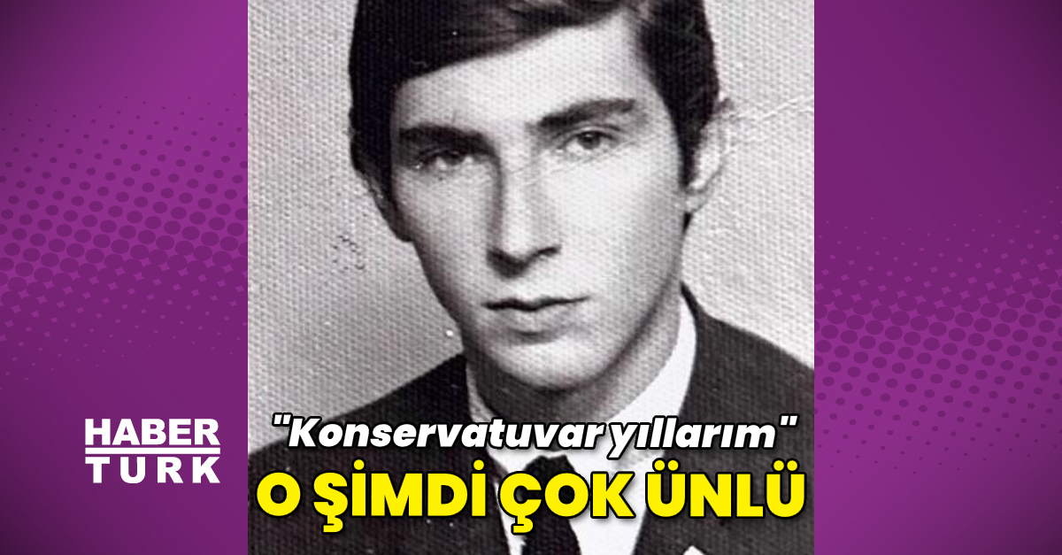 Erdal Özyağcılar: Konservatuvar yıllarım