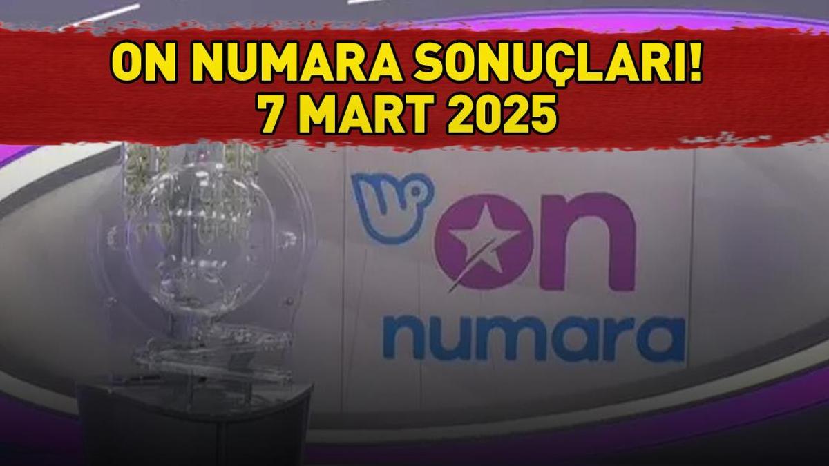 ON NUMARA SONUÇLARI AÇIKLANDI  7 MART 2025: On Numara sonuçları nasıl öğrenilir?